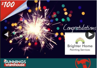 Brighter Home Painting Services – Win a $100 Bunnings E Gift Card (prize valued at $100)