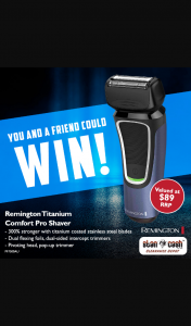 Stan Cash Clearance Depot – Win this Remington Titanium Comfort Pro Shaver Valued at $89.00 (prize valued at $89)
