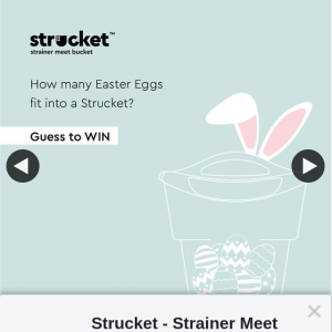 Strucket strainer meet Bucket – Win a $200 Voucher to Your Favourite Local Store (prize valued at $200)