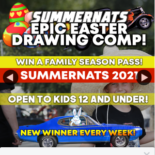 Summernats (ACT) Epic Easter Drawing Competition weekly prizes – Win a Family Season Pass to Summernats 2021 In Canberra Next January