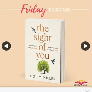 Books With heart – Win 1 of 5 Advance Copies of The Sight of You By Holly Miller