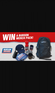 Burson Automotive – Win 1 of 5 Burson Prize Packs (prize valued at $1,500)