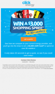 Click Energy – Win a $3000 Egift Card to Spend at Over 80 Retailers (prize valued at $3,000)