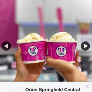 Orion Springfield Central – Win Free Scoops of Baskin-Robbins