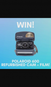 Polaroid Australia – Win 1 X Polaroid 600 Refurbished Camera 1 X Pack of 600 Film In Colour⁣