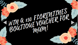 Primewest Gwelup – Win a $50 Gift Voucher From Florentines Boutique for Mother’s Day (prize valued at $50)