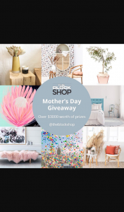 The Block Shop – Win a Huge Mother’s Day Prize Package (prize valued at $3,000)