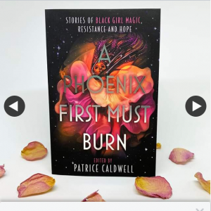 Allen & Unwin – Win a Phoenix First Must Burn Edited By Patrice Caldwell