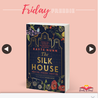 Books With Heart – Win 1 of 5 Copies of The Silk House By Kayte Nunn Author