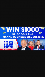 9News Bill busters – Win $1000 Daily for 14 Days Need Codeword (prize valued at $14,000)