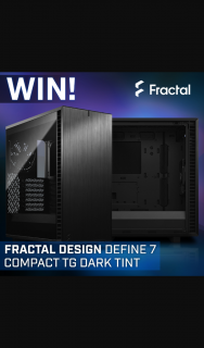 PC CaseGear – Win a Fractal Design Define 7 Compact Tg Chassis (prize valued at $219)