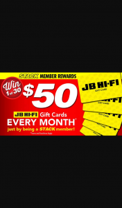 Stack Magazine – Win One of 30 $50 Jb Hi-Fi Digital Gift Cards Every Month (prize valued at $1,500)