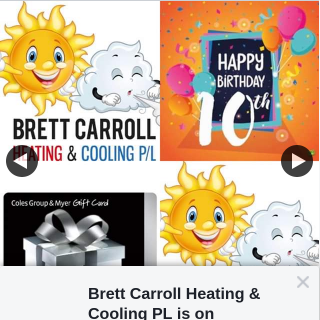 Brett Carroll Heating & Cooling PL – Win 1/6 $50 Coles Myer Gift Cards