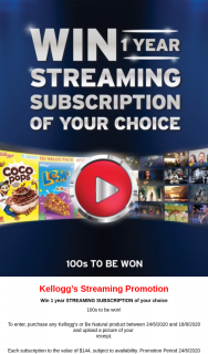 Kellogg’s – Win 1 Year Streaming Subscription of Your Choice
