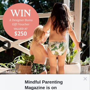 Mindful Parenting – Win a $250 Designer Bums Voucher (prize valued at $250)