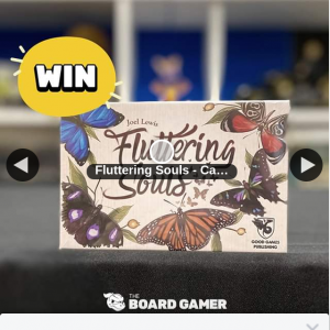 The Board Gamer – Win a Copy of Fluttering Souls Tell Us Who Will Be Playing It With You If Your Name Is