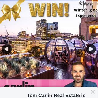 Tom Carlin Real Estate – Win Winter Igloo Experience for 2 The Aviary Rooftop