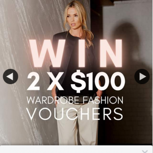 Wardrobe Fashion – Win a $100 Voucher