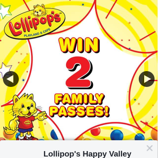 Win 1 of 3 2 X Family Passes Lollipops Happy Valley