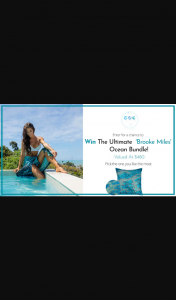 Win The Ultimate ‘brooke Miles’ Ocean Bundle (prize valued at $480)