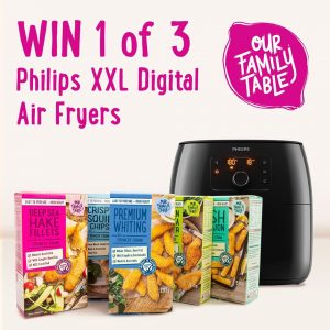 Our Family Table – Win 1 of 3 Philips XXL Digital Air Fryers