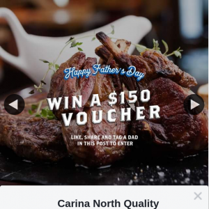 Carina North Quality Meats – Win a $150 Voucher and Spoil Dad With His Favourite Dinner this Father’s Day (prize valued at $150)
