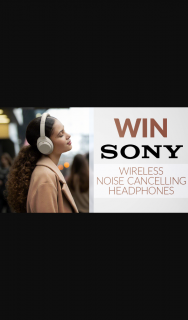 Channel 7 – Sunrise – Win a Pair of Sony Wireless Noise Cancelling HeaDouble Passhones (prize valued at $549)