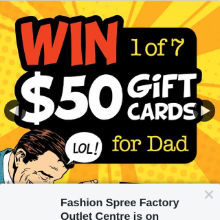 Fashion Spree Factory Outlet Centre – Win 1 of 7 $50 Fashion Spree Gift Cards