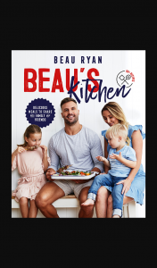 Girl-comau – Win One of 6 X Beau’s Kitchen Cookbooks Valued at $24.99 Each (prize valued at $24.99)