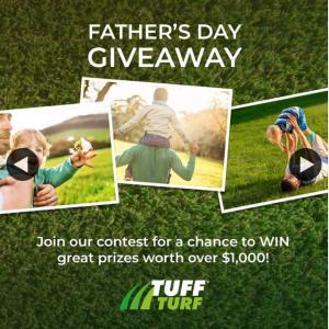 Tuff Turf – Win Various Prizes for Father’s Day (prize valued at $1,000)