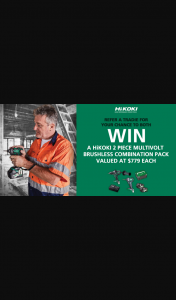 Win a 2 Piece Multivolt Brushless Combination Pack Each Plus You’ll Find Out If You’ve Both Instantly Won a Hikoki Battery and Charger Pack (prize valued at $379)