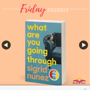 Books With Heart – Win 1 of 5 Copies of What Are You Going Through By Sigrid Nunez