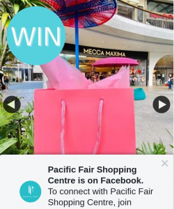 Pacific Fair Shopping Centre – Win a $100 Mecca Gift Card