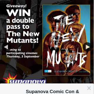 Supanova – Win One of Ten The New Mutants Double Passes