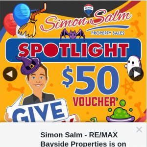 Simon Salm Re-Max Bayside Properties – Win a $50 Spotlight Gift Voucher