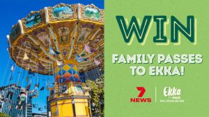 7News – Channel 7 – Brisbane Ekka – Win 1 of 25 Family Passes for 4 to the Show
