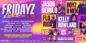 Today – 9Now – Win a trip prize package for 4 to the Melbourne Fridayz Live concert OR 1 of 50 tickets