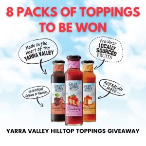 Yarra Valley Hilltop – Win 1 of 8 prize packs