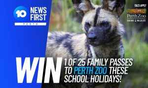10 News First – Win 1 of 25 Family passes to the Perth Zoo