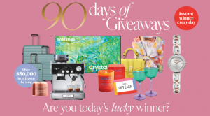 Women’s Weekly – 90 Days of Giveaways – Win 1 of 90 prizes including vouchers, Eftpos card, gift cards, bundles and more