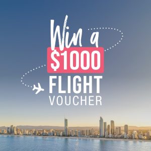 Destination Gold Coast – Win a $1,000 Flight voucher