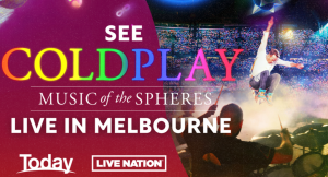 9Now – Today Show – Win a trip to Melbourne for 10 people to see Coldplay valued at $20,000
