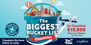 Explore Travel – The Biggest Bucket List – Win 1 of 5 trips of a lifetime valued over $10,000 each