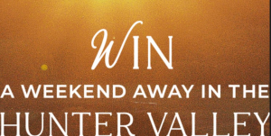 Tigerlily – Win the ultimate weekend getaway to the Hunter Valley