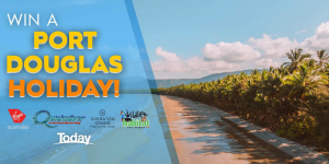 Today – 9Now – Win 1 of 3 trips to Port Douglas, QLD for 4 valued over $9,500 each