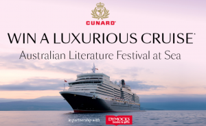 Dymocks – Win a Cunard 5-night Australian Literature Festival at Sea cruise for 2 valued over $4,700