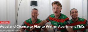 Aquapland – South Sydney Rabbitohs – Win an Aura Apartment valued over $1.5Million
