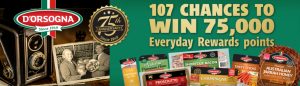 D’Orsogna – 75 Years Consumer – Win 1 of 107 prizes of 75,000 Everyday Rewards points