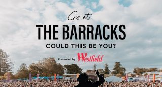 Westfield Warringah Mall – Gig at The Barracks – Win a fully paid gig as a support act at Night At the Barracks 2024