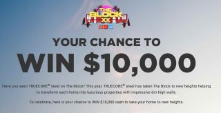 BlueScope Steel – The Block TRUECORE steel – Win a $10,000 cash prize